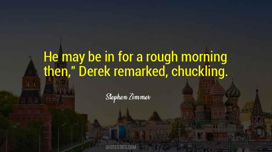 Stephen Zimmer Quotes #81749