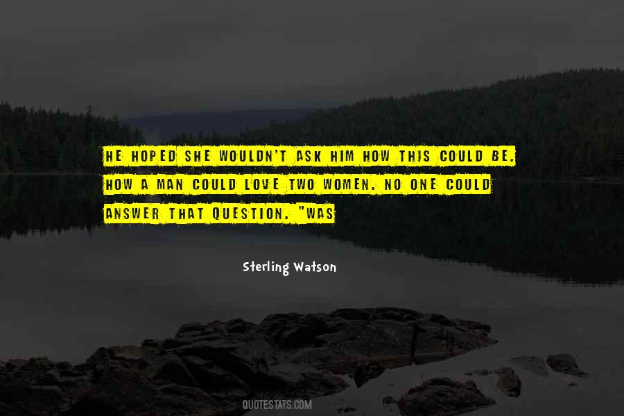 Sterling Watson Quotes #334286 Sterling Watson Quotes #334286