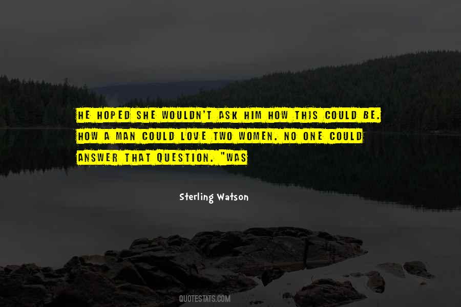 Sterling Watson Quotes #334286