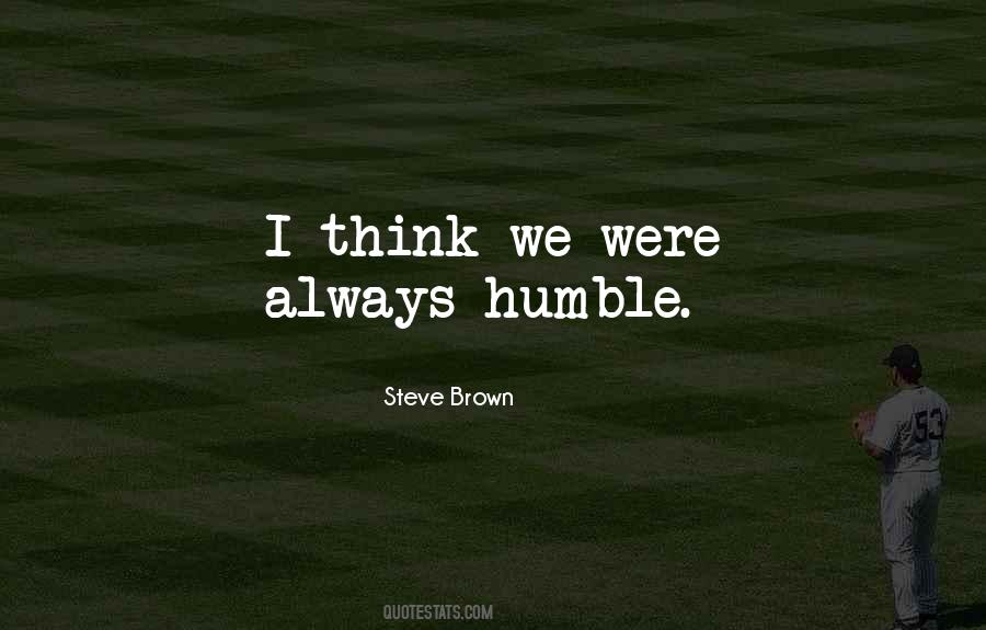 Steve Brown Quotes #156276