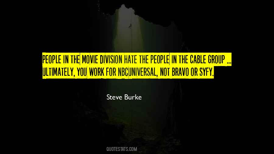 Steve Burke Quotes #1264957