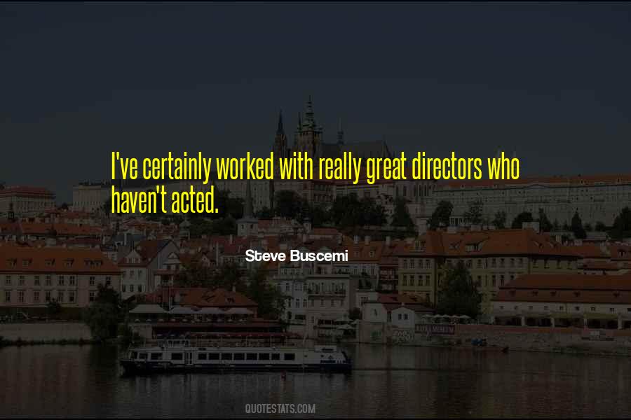 Steve Buscemi Quotes #1607232