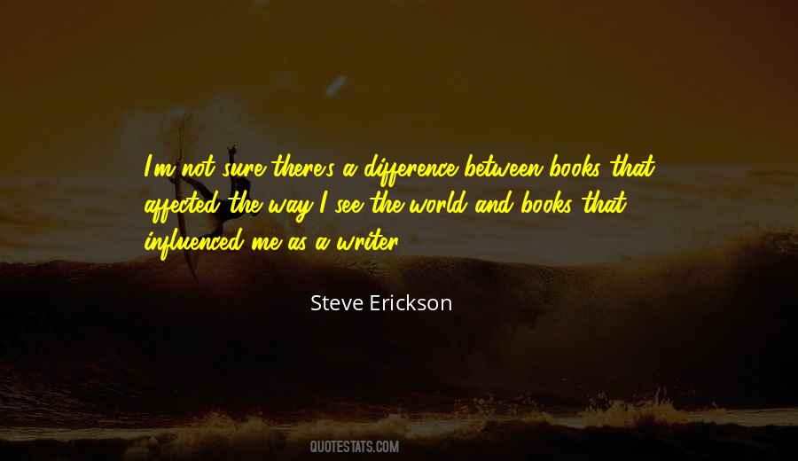 Steve Erickson Quotes #134441