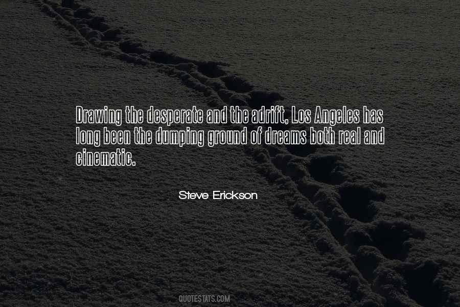 Steve Erickson Quotes #1396838