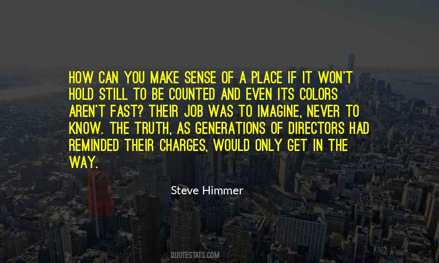 Steve Himmer Quotes #898534