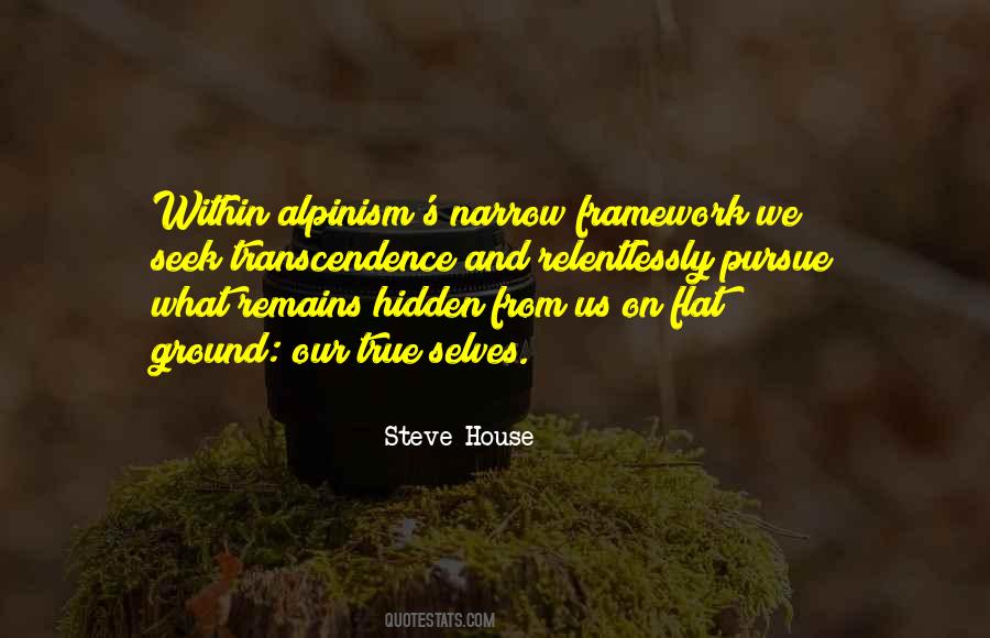 Steve House Quotes #59945