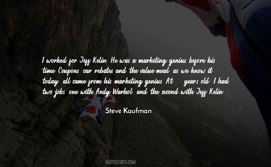 Steve Kaufman Quotes #1015791