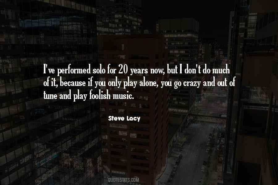 Steve Lacy Quotes #1843512
