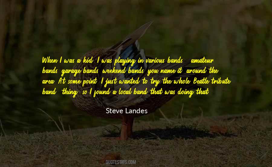 Steve Landes Quotes #1842274