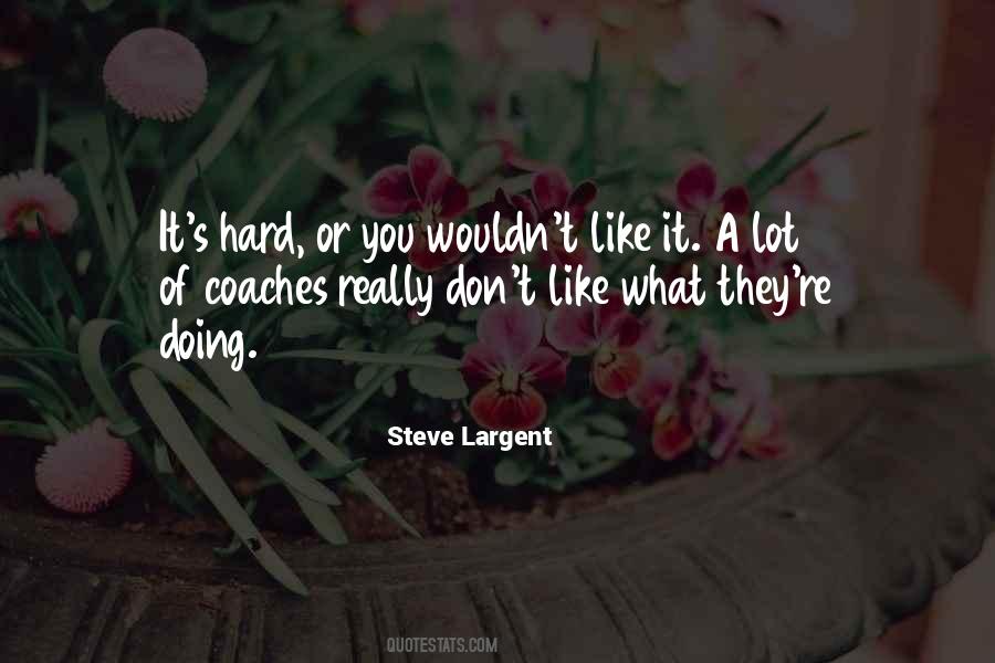 Steve Largent Quotes #1385940