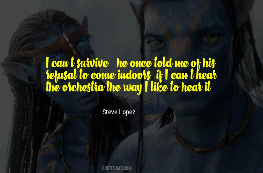 Steve Lopez Quotes #1161965