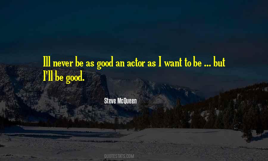 Steve McQueen Quotes #310379
