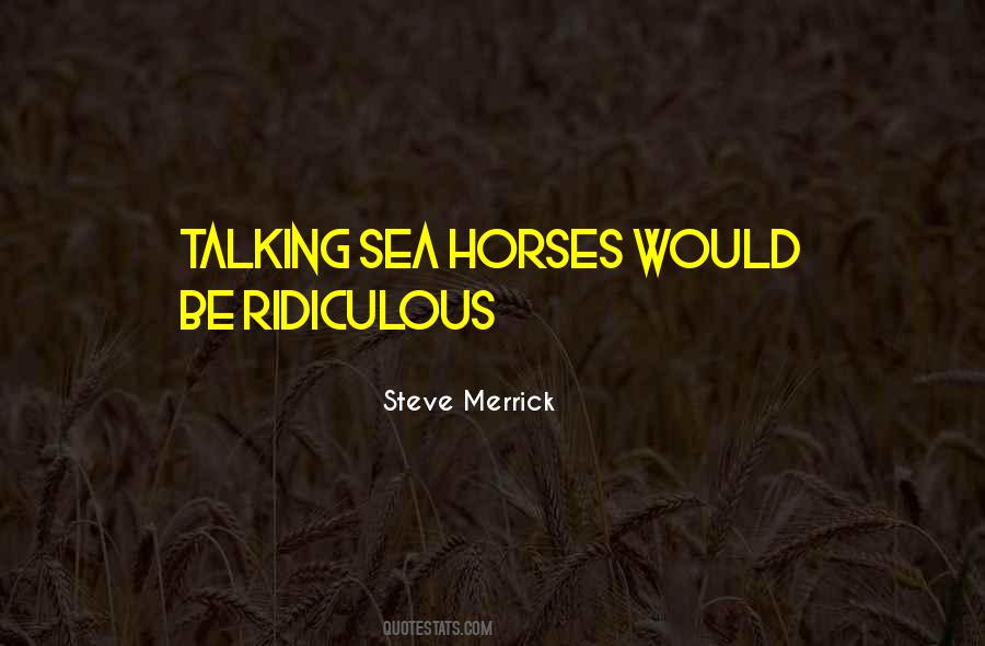 Steve Merrick Quotes #181814