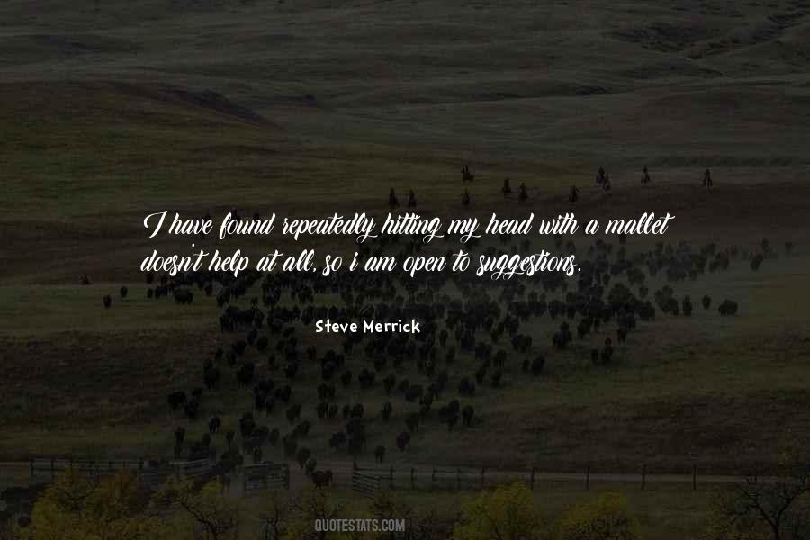 Steve Merrick Quotes #726731