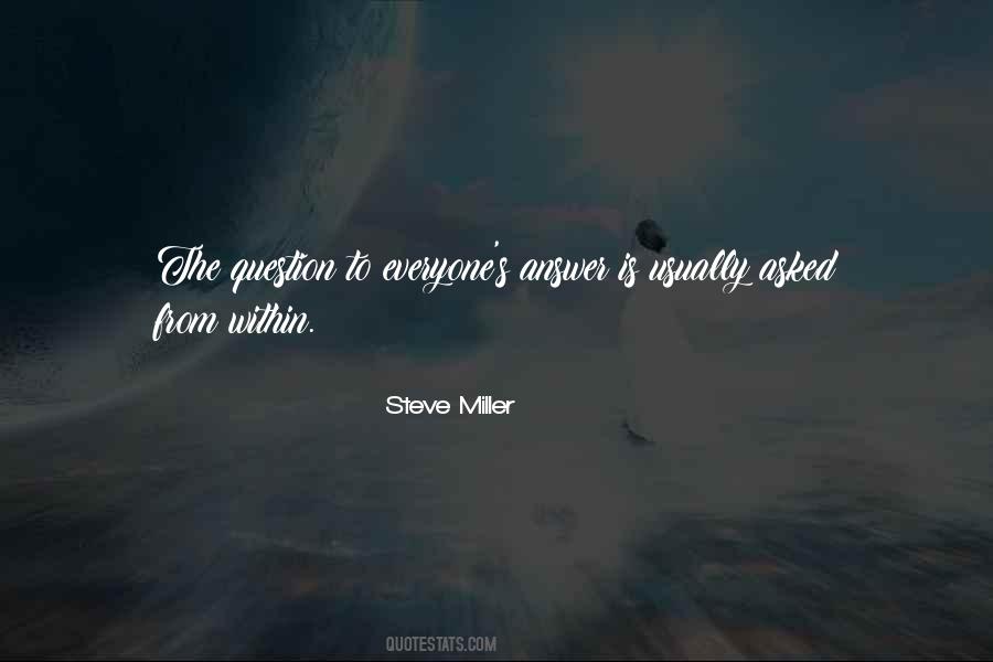 Steve Miller Quotes #142446