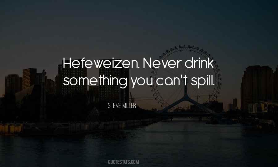 Steve Miller Quotes #1742112