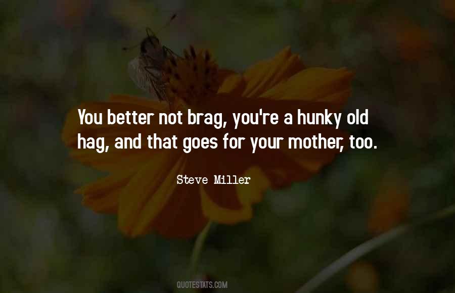 Steve Miller Quotes #1815754