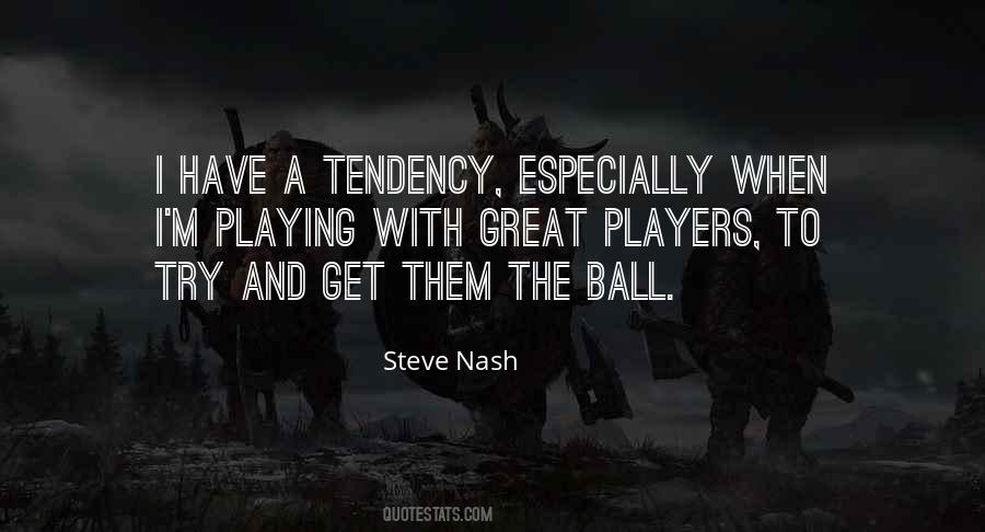 Steve Nash Quotes #1233036