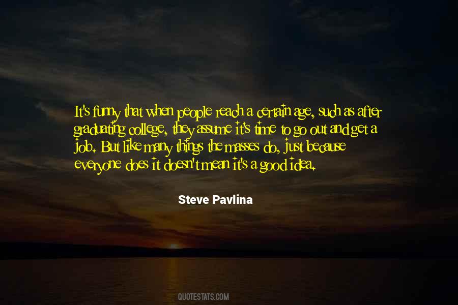 Steve Pavlina Quotes #1366944