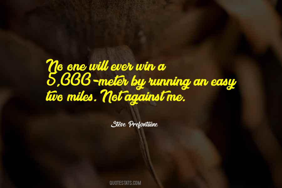 Steve Prefontaine Quotes #182170