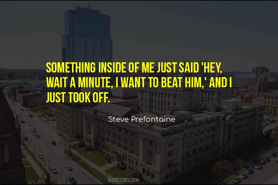 Steve Prefontaine Quotes #535588