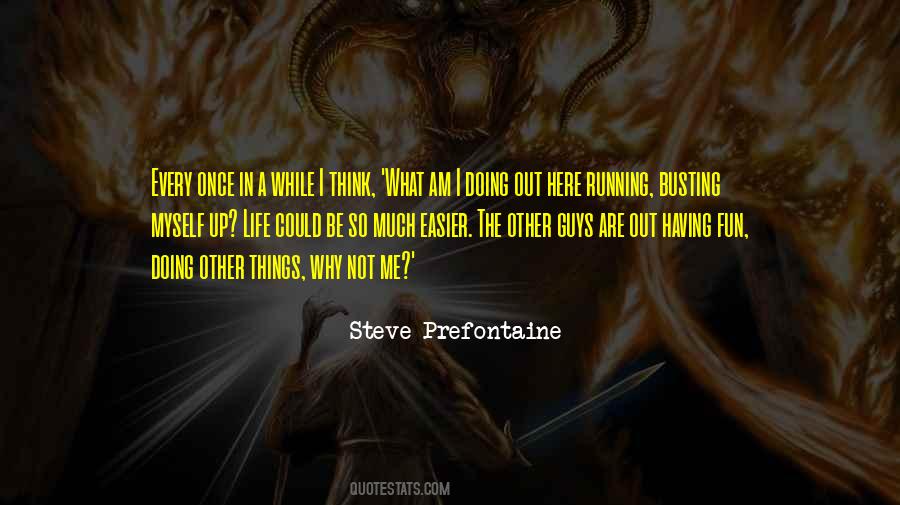 Steve Prefontaine Quotes #661902