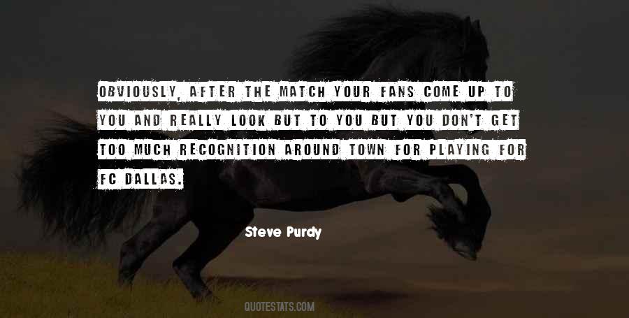 Steve Purdy Quotes #1491853