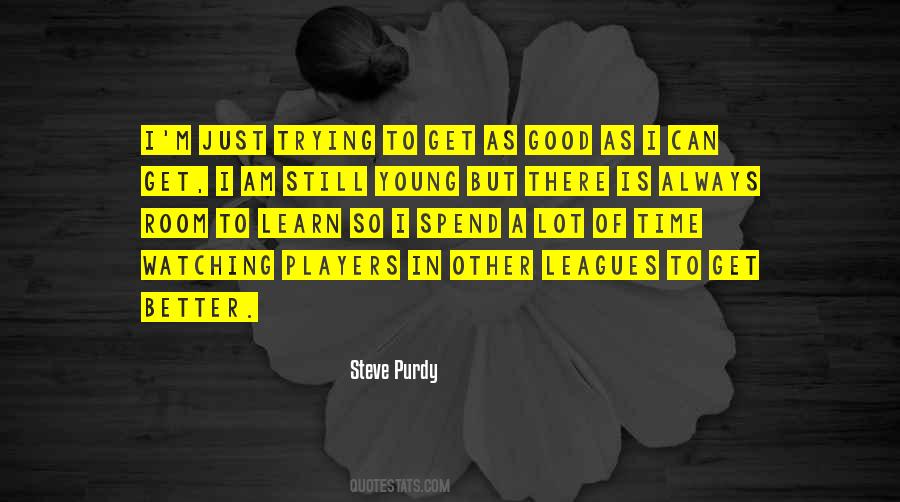 Steve Purdy Quotes #415990