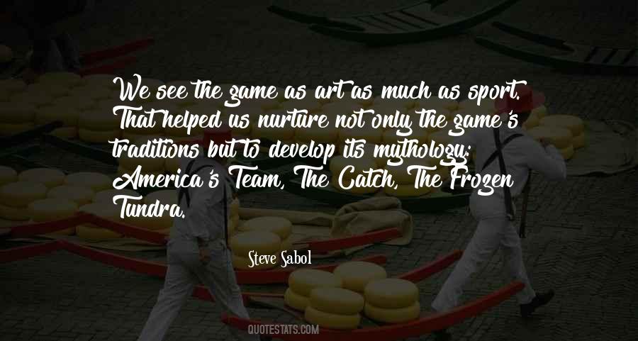 Steve Sabol Quotes #1422403