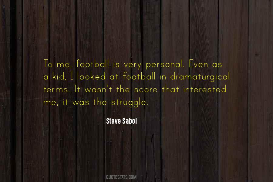 Steve Sabol Quotes #39020