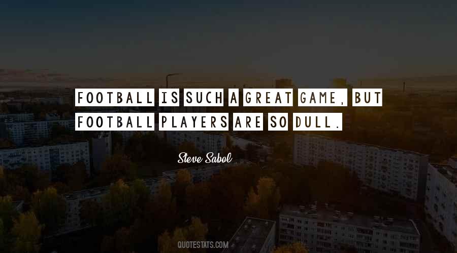 Steve Sabol Quotes #621023