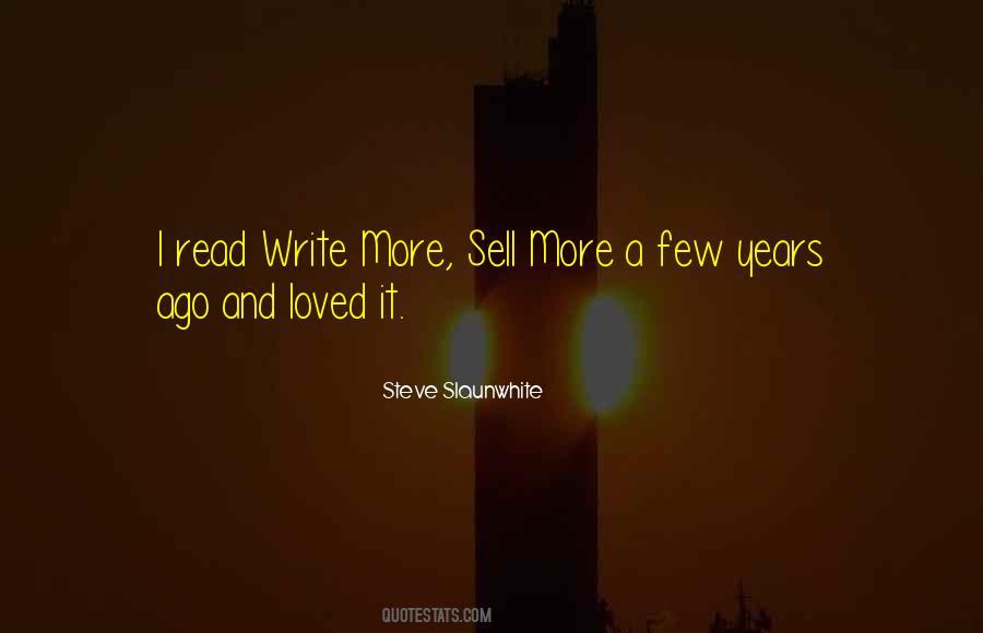 Steve Slaunwhite Quotes #1491346