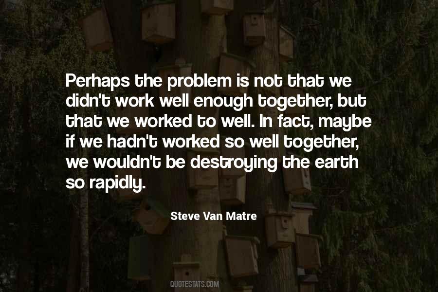 Steve Van Matre Quotes #454840