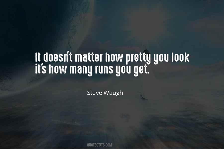 Steve Waugh Quotes #45851