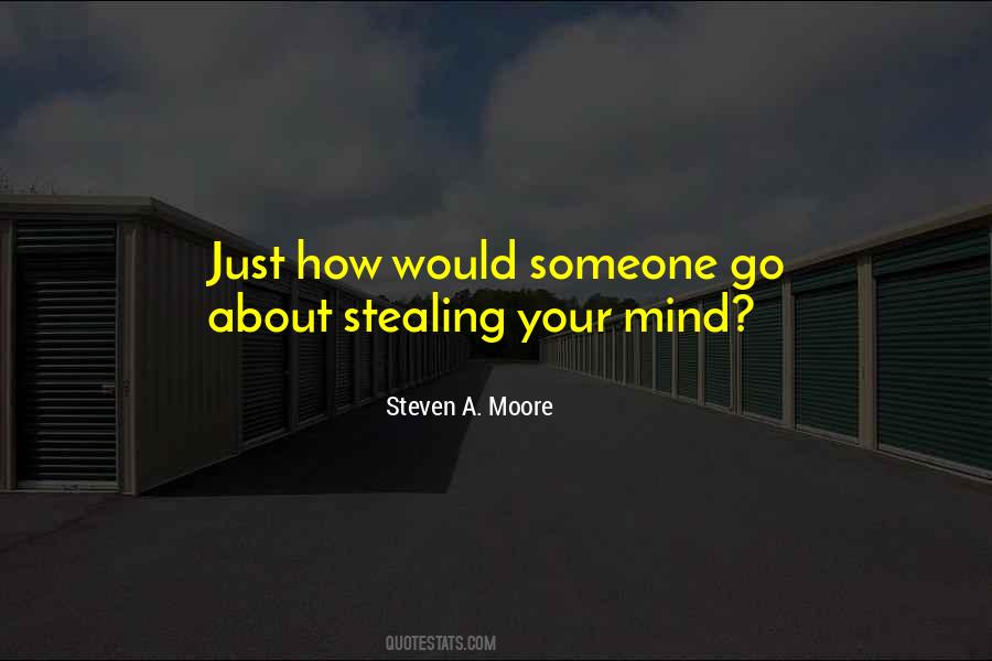 Steven A. Moore Quotes #343540