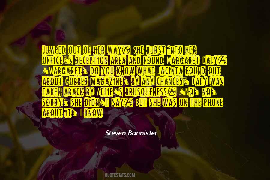 Steven Bannister Quotes #922801