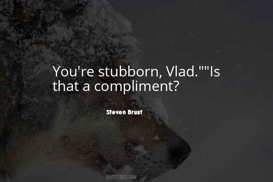 Steven Brust Quotes #1789479