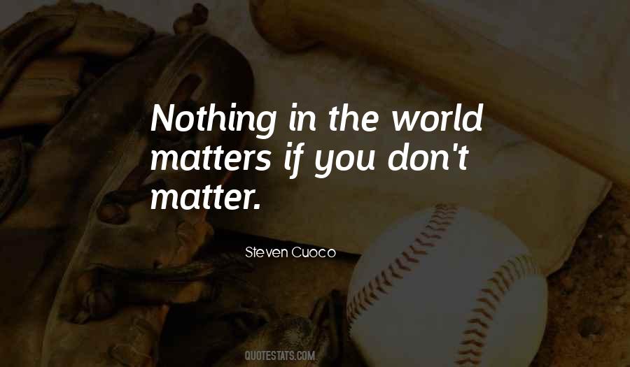 Steven Cuoco Quotes #1314564