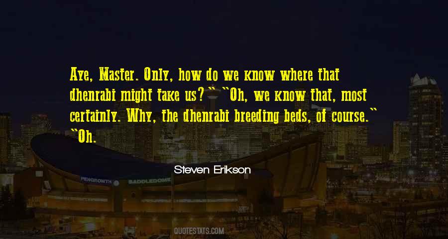 Steven Erikson Quotes #374073