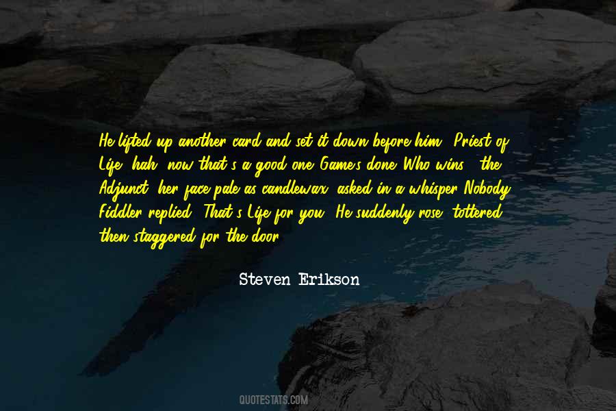 Steven Erikson Quotes #877839