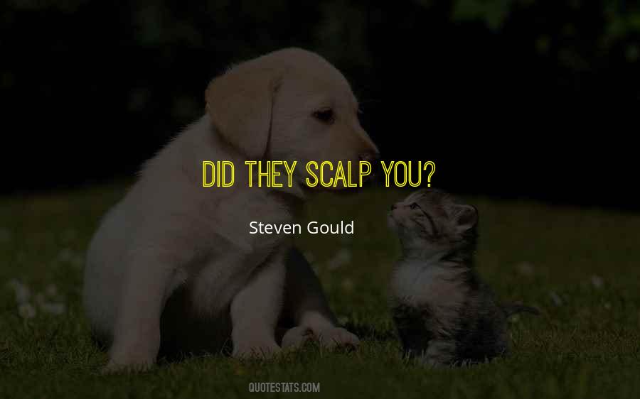 Steven Gould Quotes #28013 Steven Gould Quotes #28013