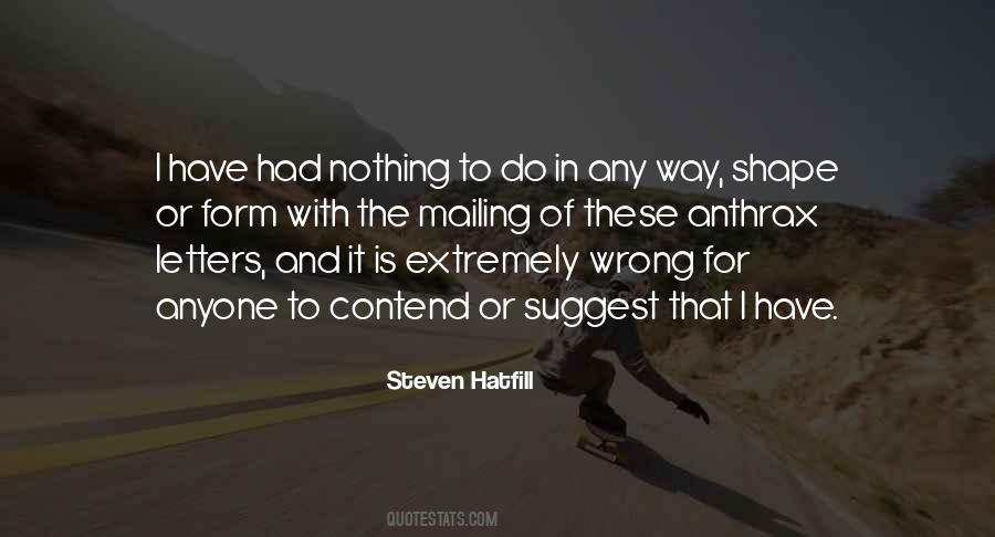 Steven Hatfill Quotes #1877453