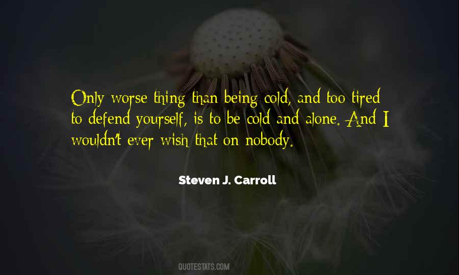 Steven J. Carroll Quotes #730155