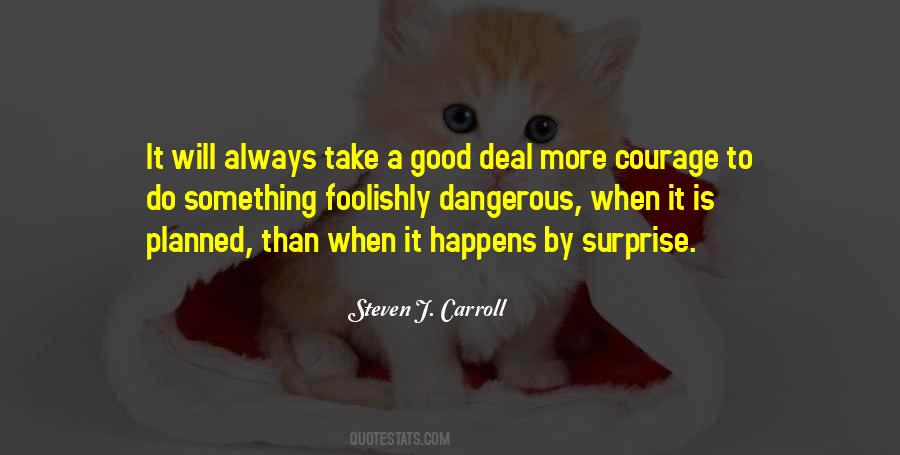 Steven J. Carroll Quotes #842771