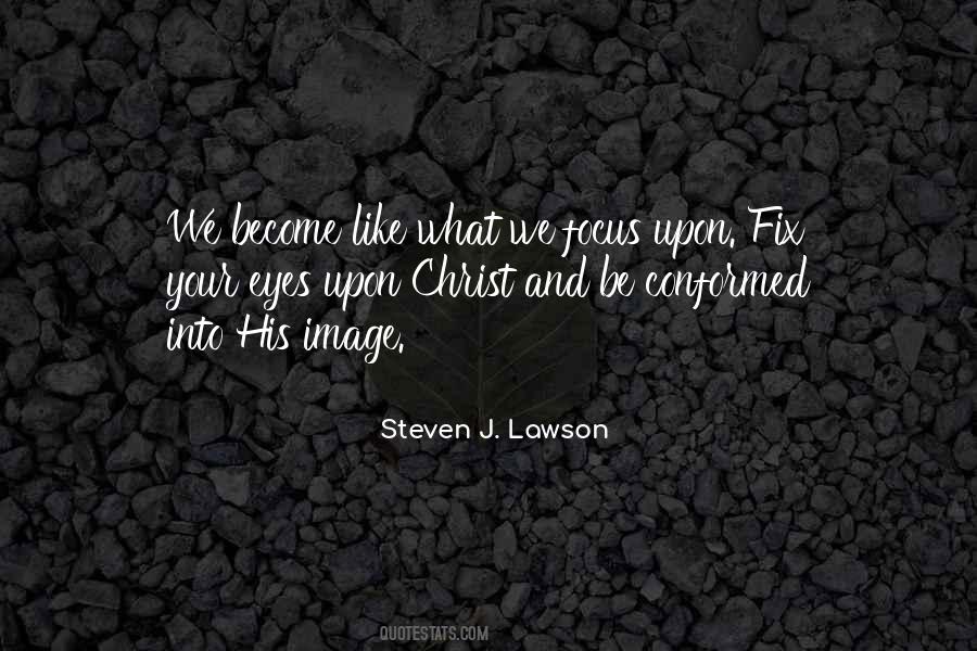 Steven J. Lawson Quotes #1650945