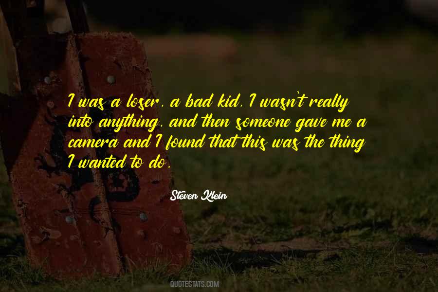 Steven Klein Quotes #10323