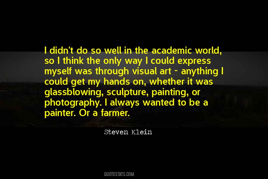Steven Klein Quotes #1836191