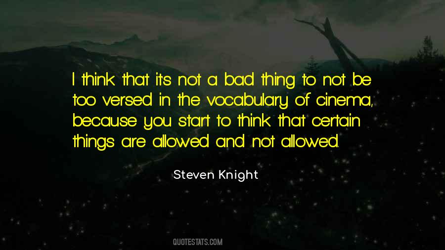 Steven Knight Quotes #1027960