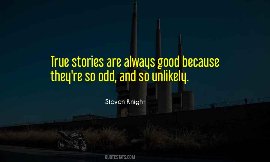 Steven Knight Quotes #1862126
