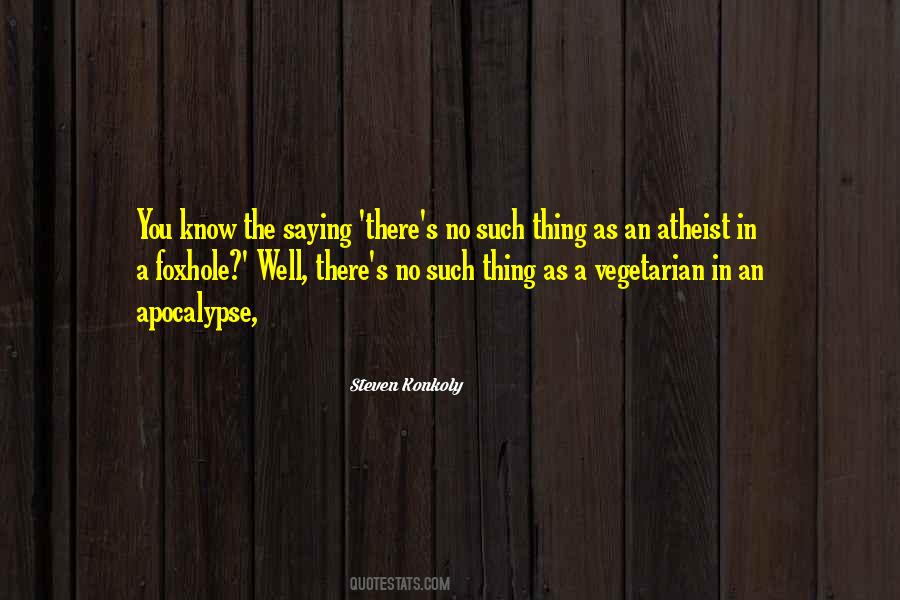 Steven Konkoly Quotes #453059 Steven Konkoly Quotes #453059